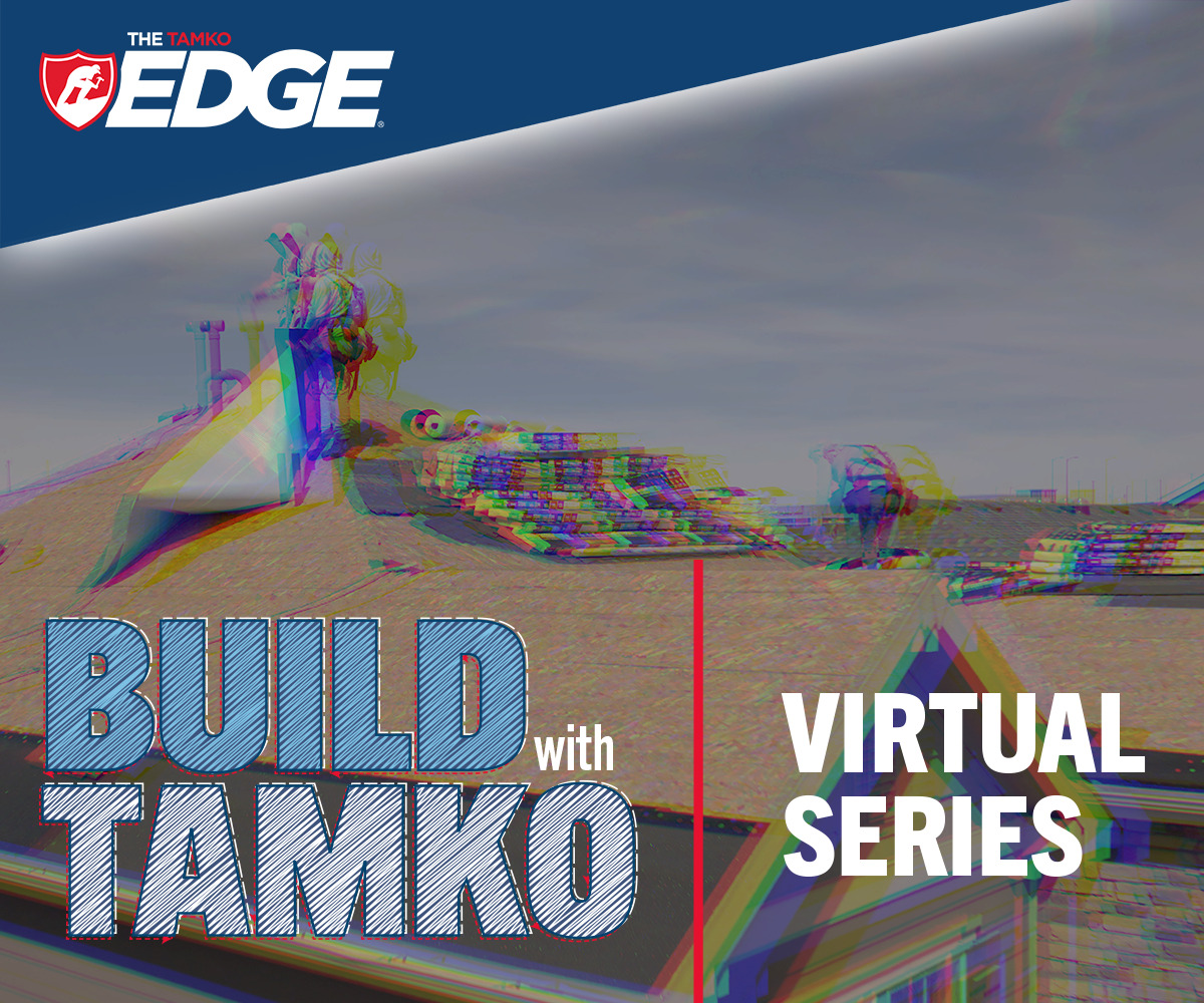 Build with TAMKO Virtual Series