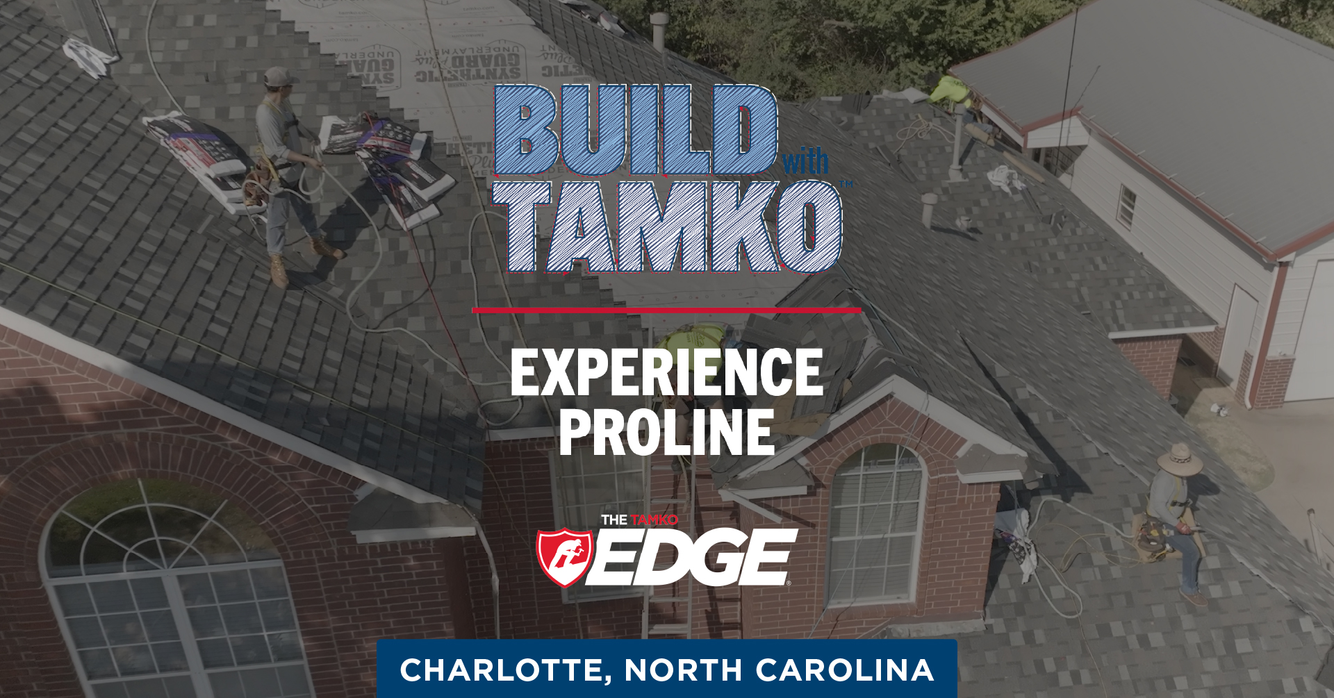 Charlotte, North Carolina: Build with TAMKO Experience Proline