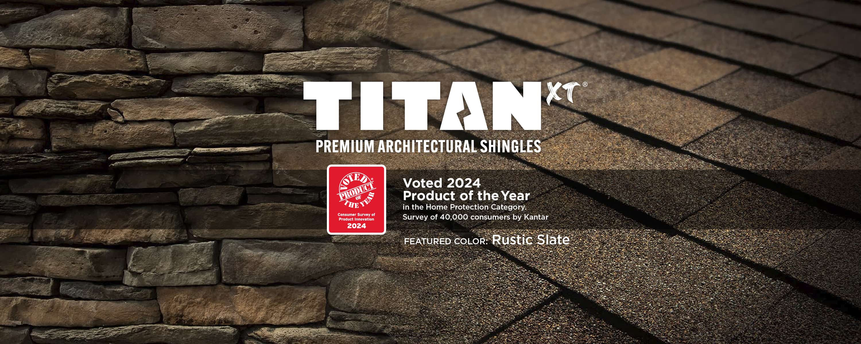 Titan XT 2024 Product of the Year - Rustic Slate
